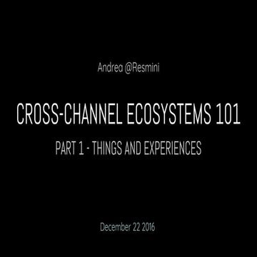 Cross-channel Ecosystems 101 - Part 1