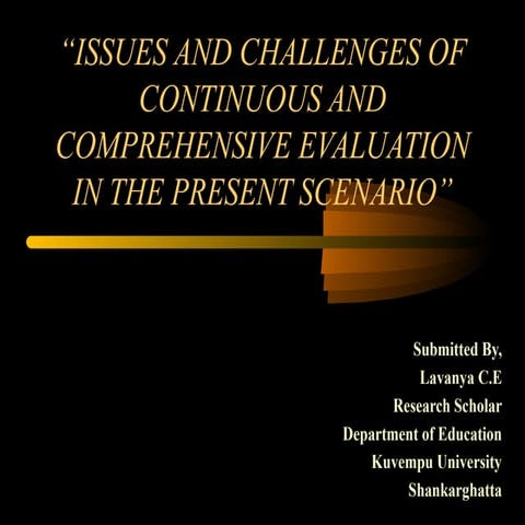 Continuous and Comprehensive Evaluation