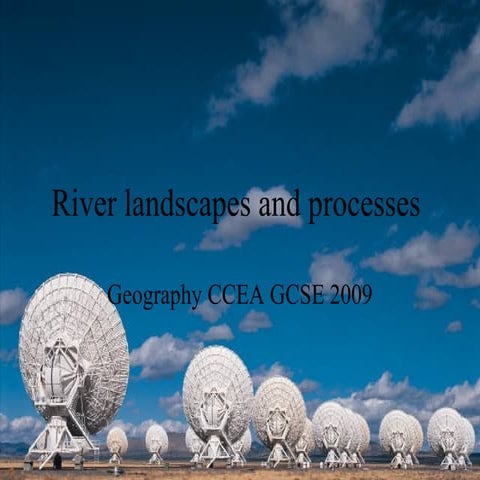 Ccea river landscapes and processes final