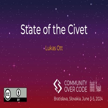 Community over Code EU 2024 - State of the Civet.pdf