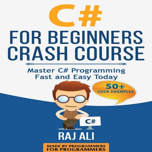 C# c# for beginners crash course master c# programming fast and easy ...