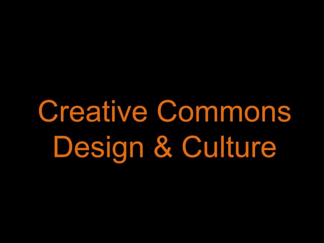Creative Commons: Design & Culture