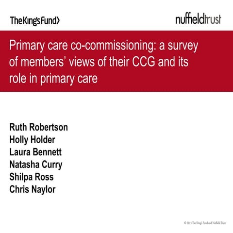 Primary care co-commissioning: a survey of members’ views of their CCG and it...