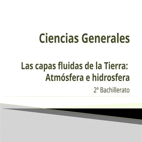 Ciencias Generales Las masas fluidas: atmósfera e hidrosfera