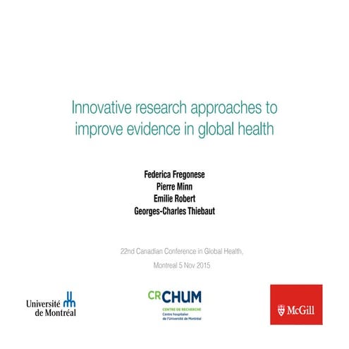 Innovative research approaches to improve evidence in global health
