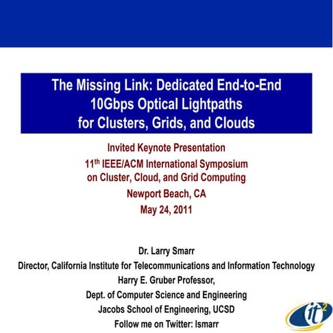 The Missing Link: Dedicated End-to-End 10Gbps Optical Lightpaths for Clusters...