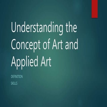 Cci1 lec 2 understanding the concept of art and applied art