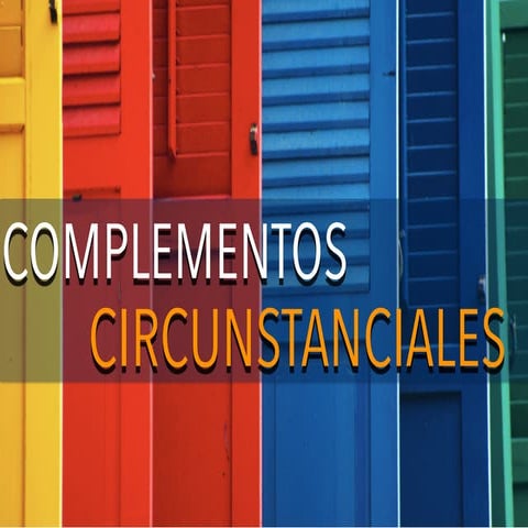Complementos Circunstanciales