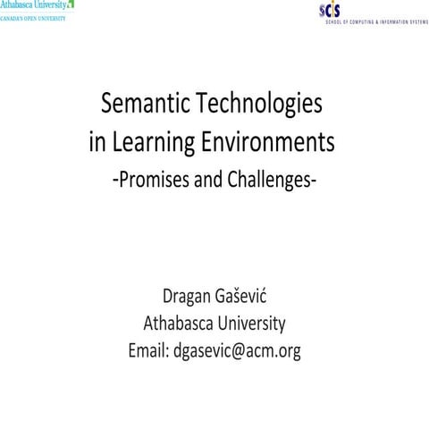 Semantic Technologies in Learning Environments -Promises and Challenges-