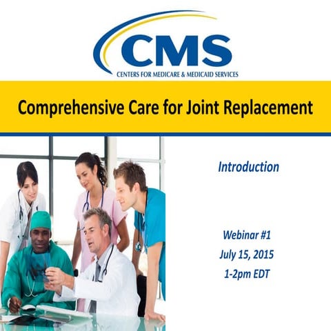 Webinars: Comprehensive Care for Joint Replacement Model - Overview