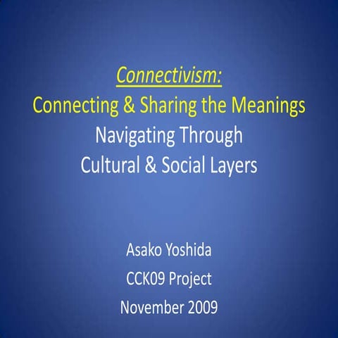 Connectivism:  Navigating through Cultural & Social Layers