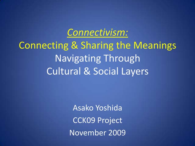 Connectivism:  Navigating through Cultural & Social Layers
