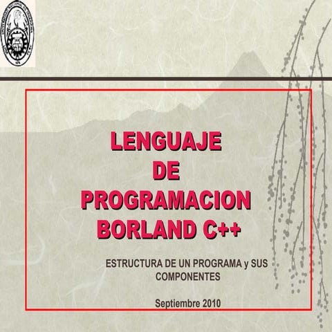 Lenguaje Borland C - Estructura y Componentes