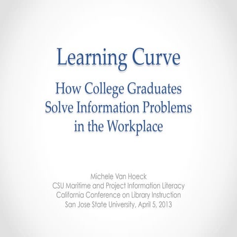 Learning Curve: How College Graduates Solve Information Problems in the Workp...