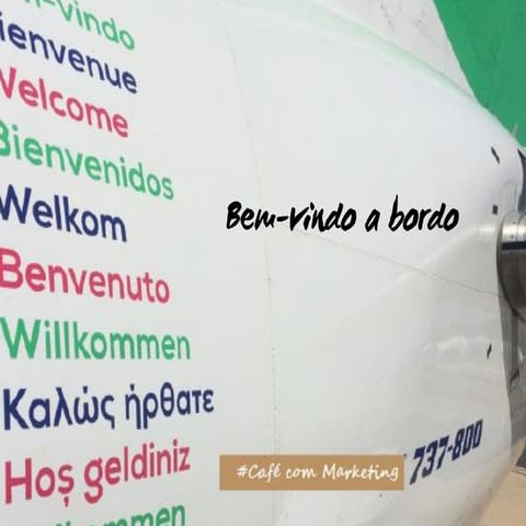 Café com Marketing  Bem-vindo a bordo