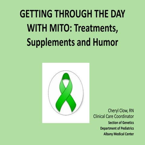 GETTING THROUGH THE DAY WITH MITO: Treatments, Supplements and Humor