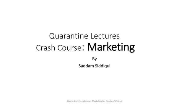 Quarantine Lectures - Crash Course Marketing: Basic Concepts of Marketing