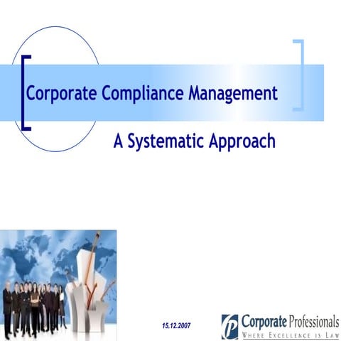 Corporate Compliance Management (CCM) : A Systematic Approach 