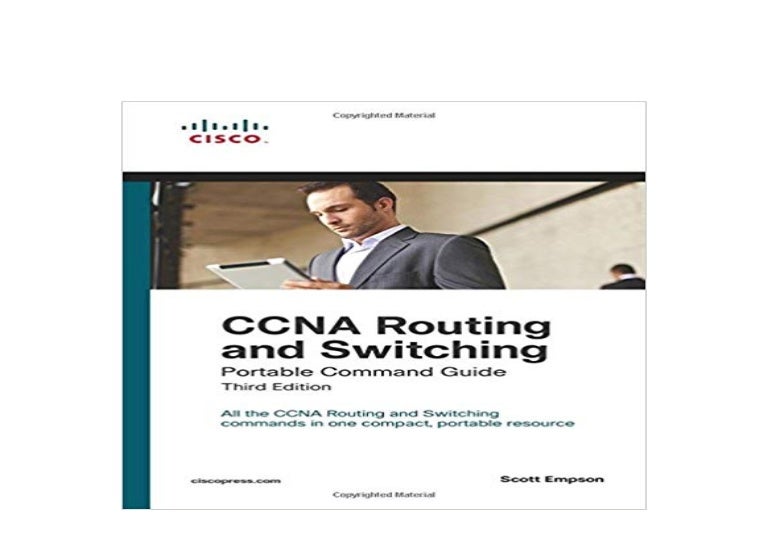 CCNA Routing and Switching Portable Command Guide 3rd Edition