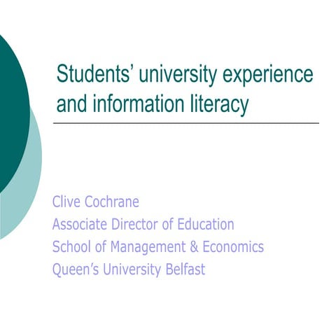 Students' university experience and information literacy. Cochrane  