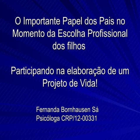 O Papel dos Pais na Escolha Profissional dos Filhos | PPT