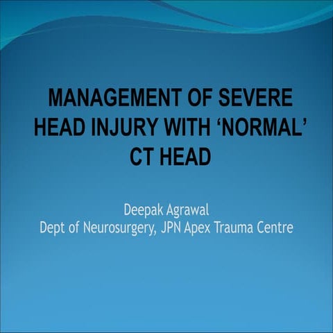 Management of Head Injuries with normal CT