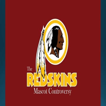 The Washington Redskins Mascot Controversy