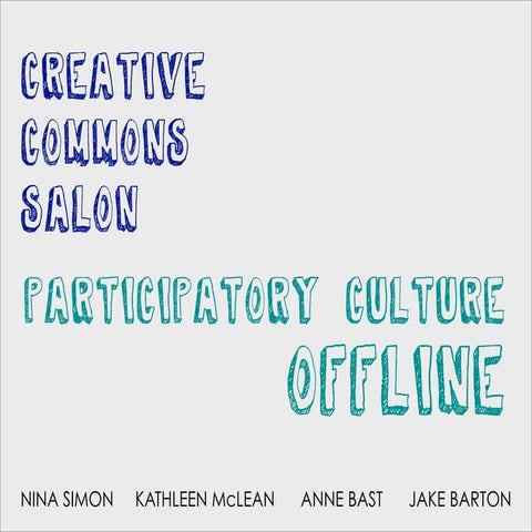 Creative Commons Salon: Participatory Culture Offline