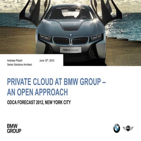 Private cloud at BMW Group – An open approach 