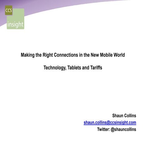 Making the Right Connections in the New Mobile World Technology, Tablets and ...