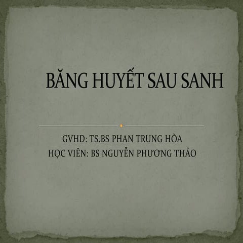 BĂNG HUYẾT SAU SINH