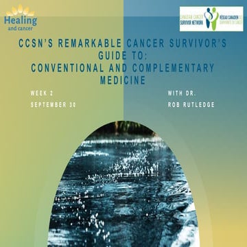 CCSN's Remarkable Cancer Survivor's Guide to: Conventional & Complementary Me...