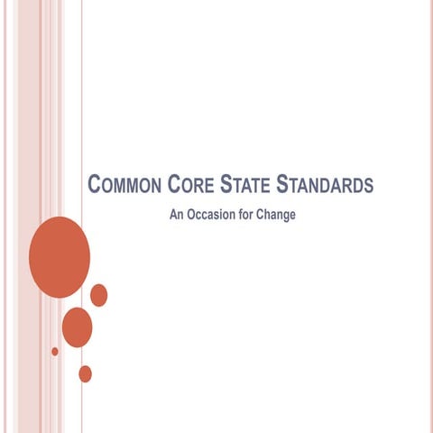 Common Core State Standards: An Occasion for Change