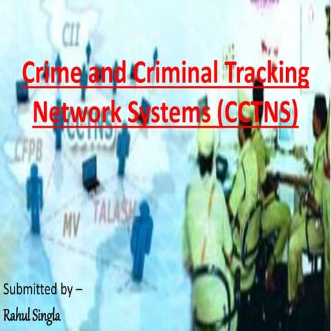 Crime and Criminal Tracking Network Systems (CCTNS)