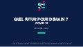 COVID 19 - QUEL FUTUR DEMAIN ? 