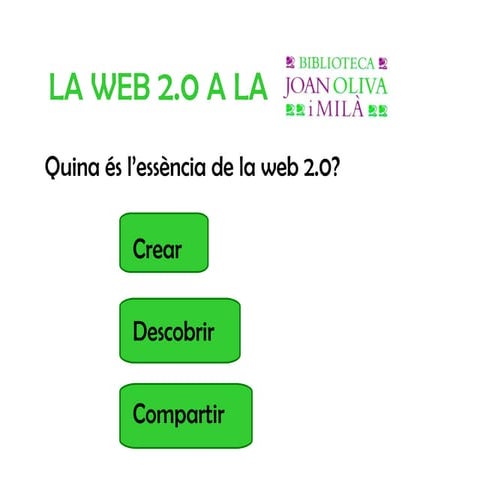 Web 2.0 a la Biblioteca Joan Oliva i Milà