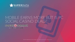 Mobile Earns More but is PC Social Casino Dead? - Carter Rogers