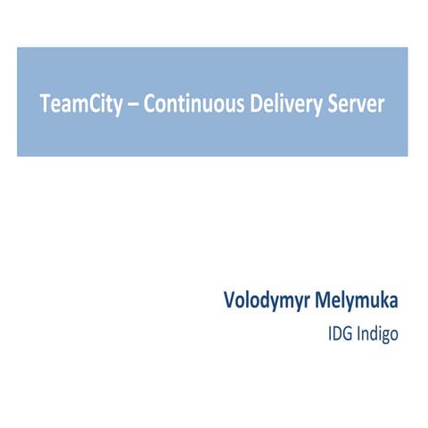Continuous Delivery with TeamCity8