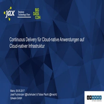 Continuous Delivery für Cloud-native Anwendungen auf Cloud-nativer Infrastruktur