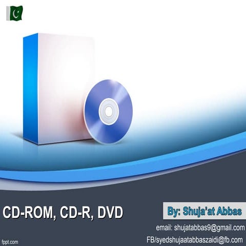 CD-ROM, CD-R DVD, (By Shujaat Abbas)