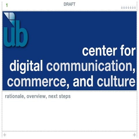 Center for Digital Communication, Commerce & Culture
