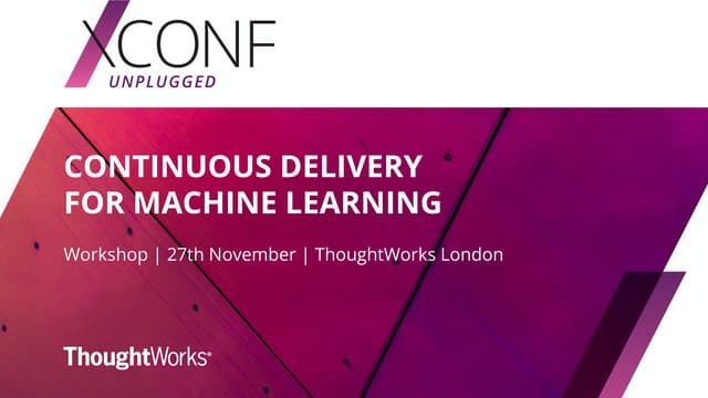 Continuous Delivery for Machine Learning