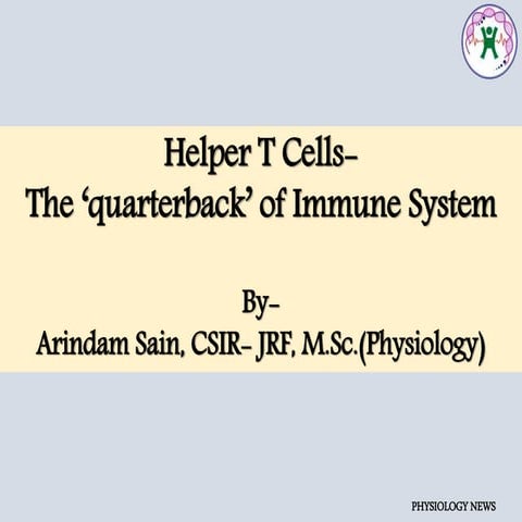Cd4+ T cell- The 'quarterback' of Immune System. | PPTX