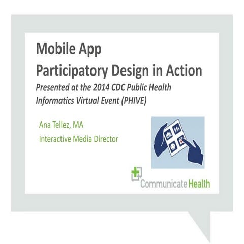 Mobile App Participatory Design in Action