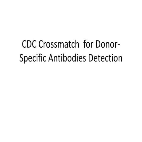 Complement Dependent Cytotoxicity (CDC) cross match test