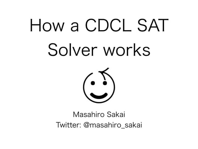How a CDCL SAT solver works