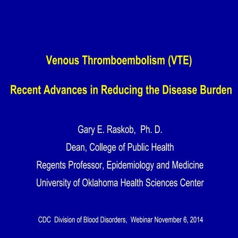 Venous Thromboembolism (VTE): Recent Advances in Reducing the Disease Burden