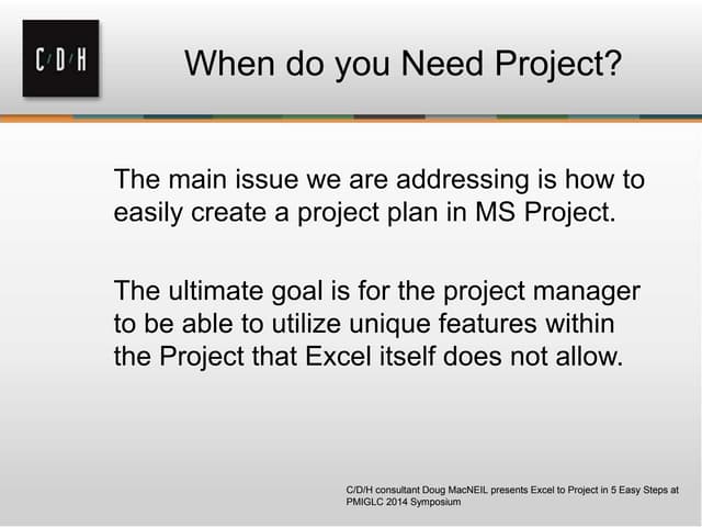 C/D/H: Excel to Project in 5 Easy Steps