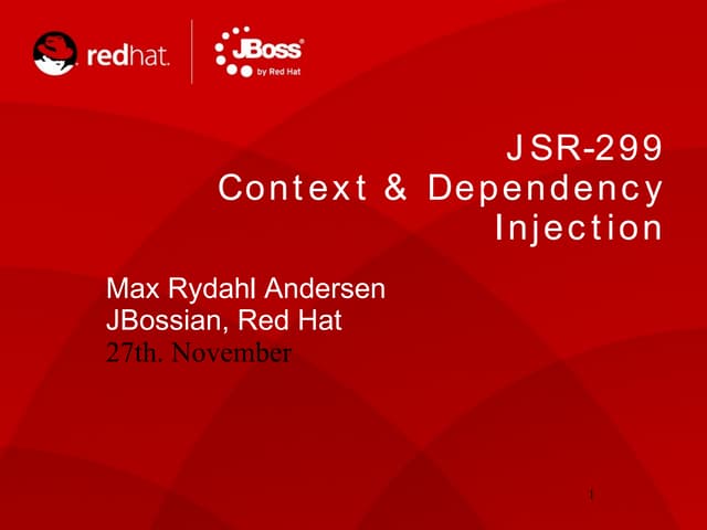 November 2009 - JSR-299 Context & Dependency Injection
