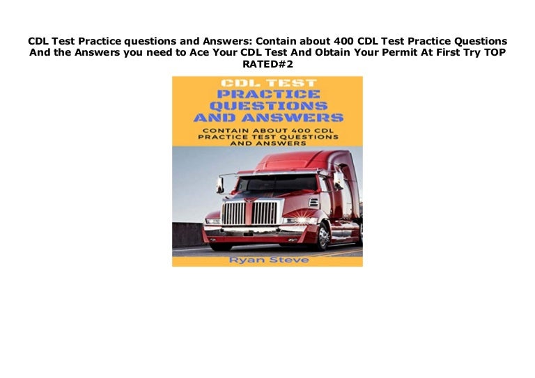 CDL Test Practice questions and Answers Contain about 400 CDL Test P…